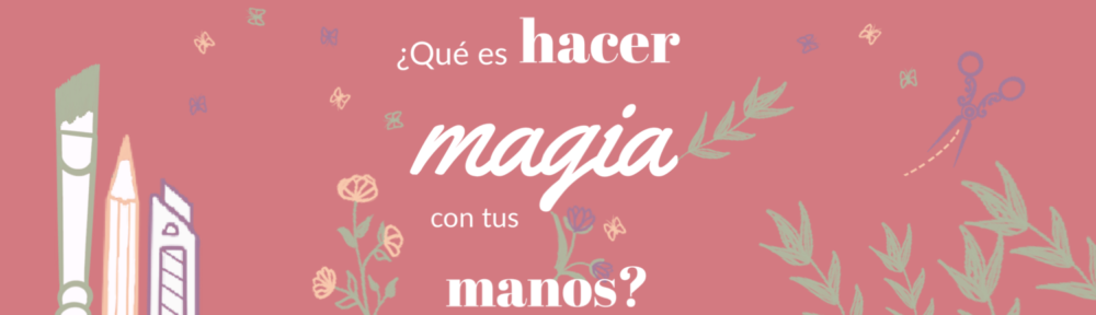 Hacer magia con tus manos