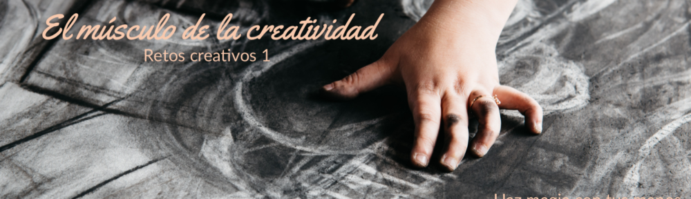 El músculo de la creatividad