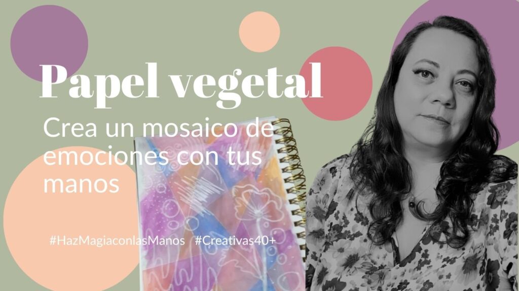 Papel vegetal crea un mosaico con tus manos